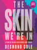 The_Skin_We_re_In