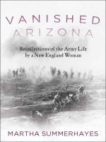 Vanished_Arizona__Recollections_of_the_Army_Life_by_a_New_England_Woman