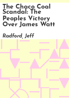 The_Chaco_Coal_Scandal__The_peoples_victory_over_James_Watt