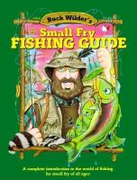 Buck_Wilder_s_small_fry_fishing_guide