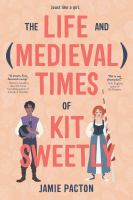 The_life_and__medieval__times_of_Kit_Sweetly