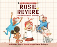 Rosie_Revere_and_the_raucous_riveters
